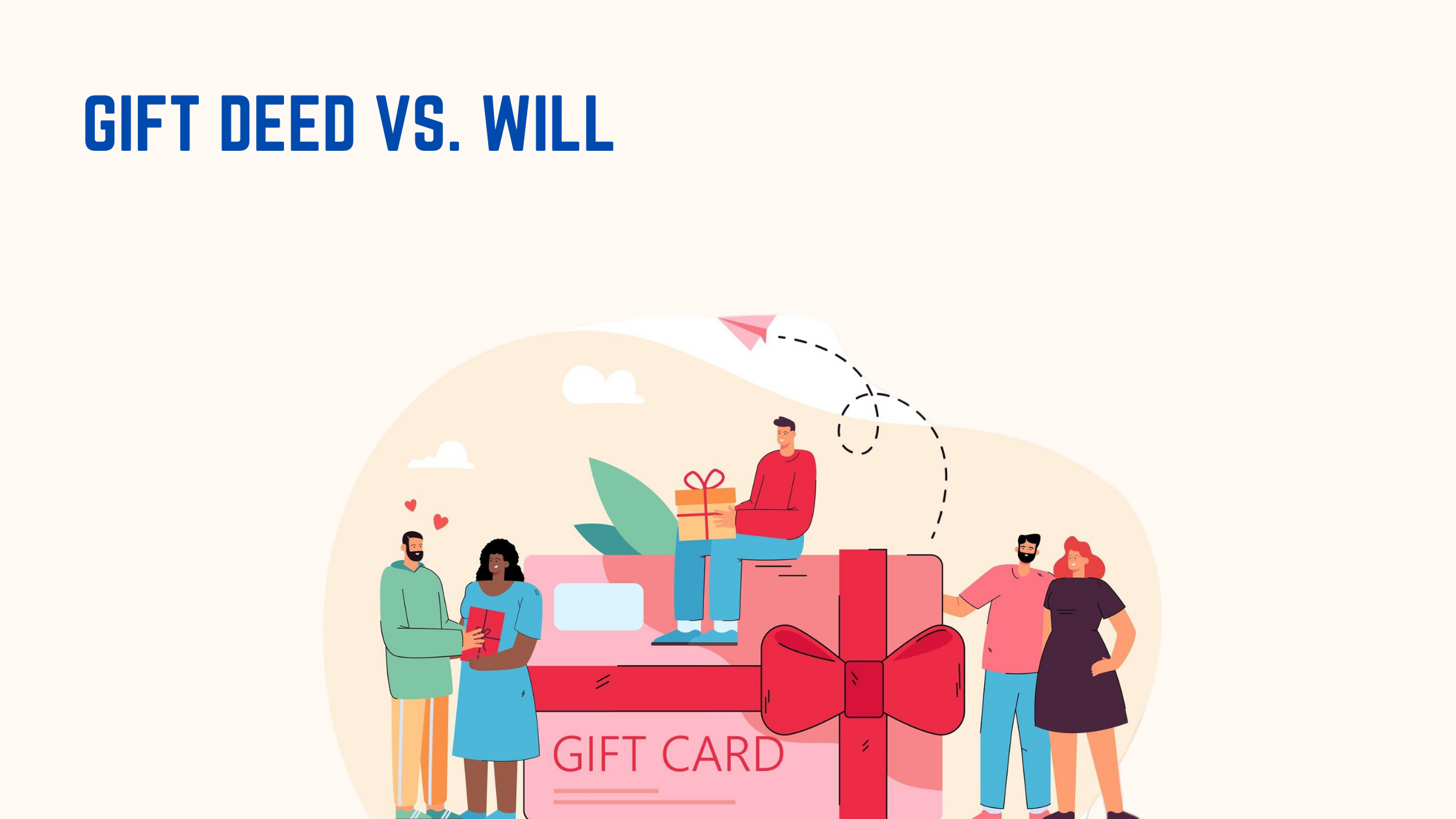 Gift Deed vs. Will