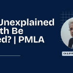 Can Unexplained Wealth Be Seized? | PMLA Case