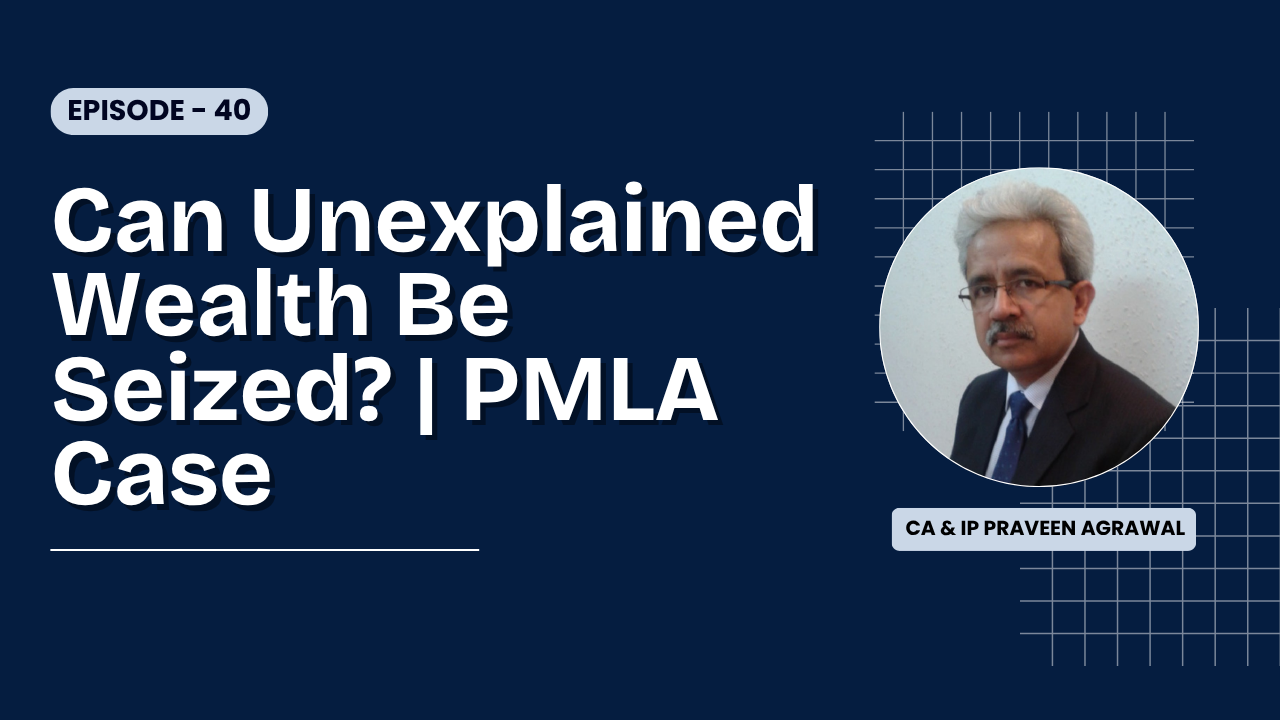 Can Unexplained Wealth Be Seized? | PMLA Case