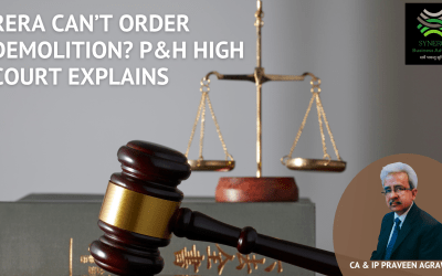 RERA Can’t Order Demolition? P&H High Court Explains