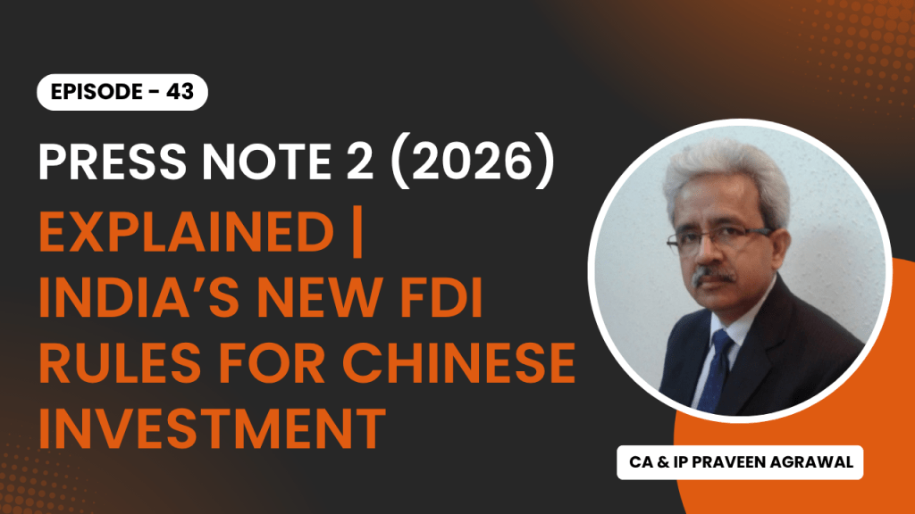 Press Note 2 (2026) Explained | India’s New FDI Rules for Chinese Investment