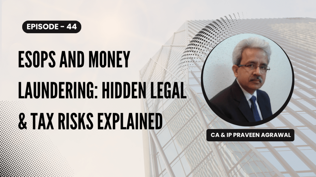 ESOPs and Money Laundering: Hidden Legal & Tax Risks Explained
